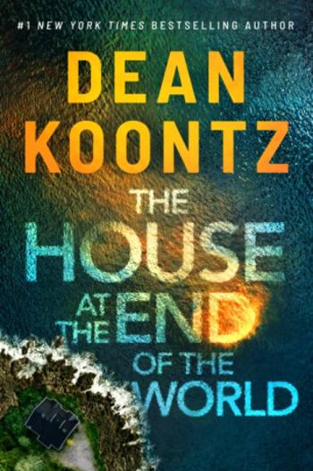 The House at the End of the World - Dean Koontz