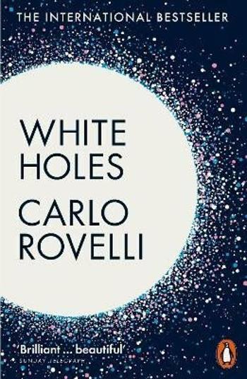 White Holes - Carlo Rovelli