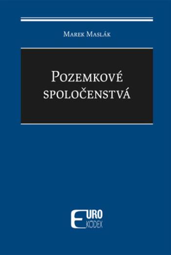 Pozemkové spoločenstvá - Marek Maslák