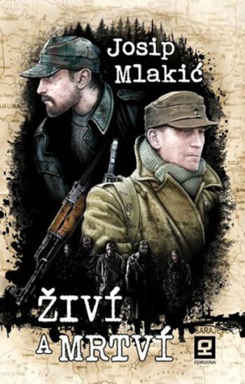 Živí a mrtví - Josip Mlakić