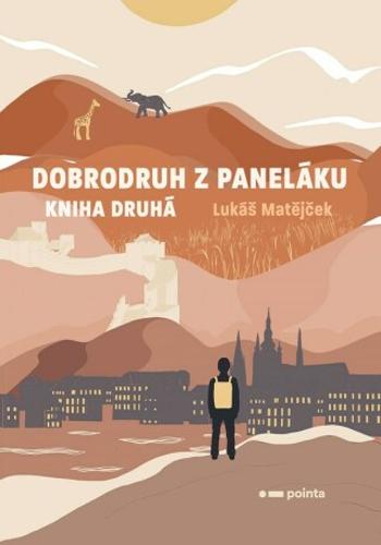 Dobrodruh z paneláku: kniha druhá - Lukáš Matějček - e-kniha