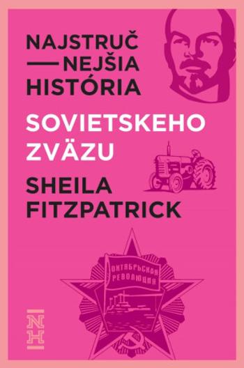 Najstručnejšia história Sovietskeho zväzu - Sheila Fitzpatricková