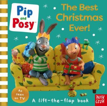 Pip and Posy: The Best Christmas Ever! - Pip and Posy