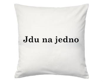 Polštář MAX Jdu na jedno