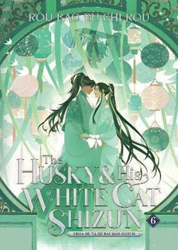 The Husky and His White Cat Shizun: Erha He Ta De Bai Mao Shizun 6 - Rou Bao Bu Chi Rou