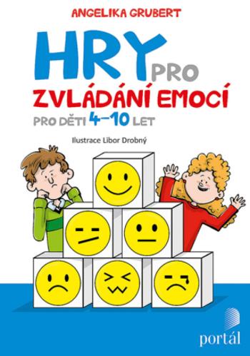 Hry pro zvládání emocí - Angelika Grubert