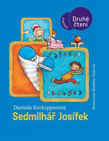 Sedmilhář Josífek - Daniela Krolupperová, Markéta Vydrová