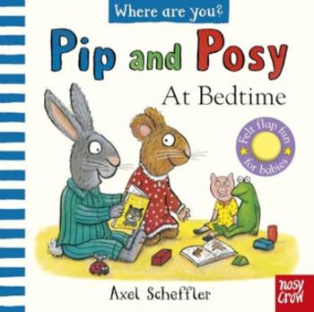 Pip and Posy, Where Are You? At Bedtime (A Felt Flaps Book) - Pip and Posy