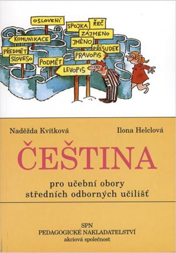 Čeština pro učební obory SOU, učebnice - Naděžda Kvítková, Ilona Helclová