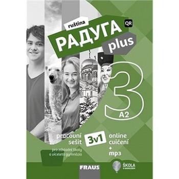 Raduga plus 3 Pracovní sešit 3v1: pro základní školy a víceletá gymnázia (978-80-7489-586-9)