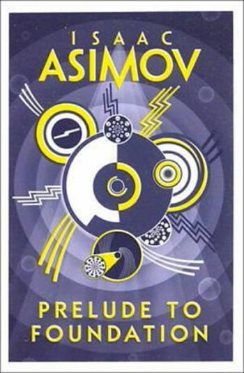 Prelude to Foundation - Isaac Asimov