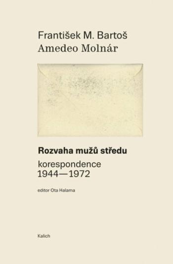 Rozvaha mužů středu - Amedeo Molnár, František Michálek Bartoš