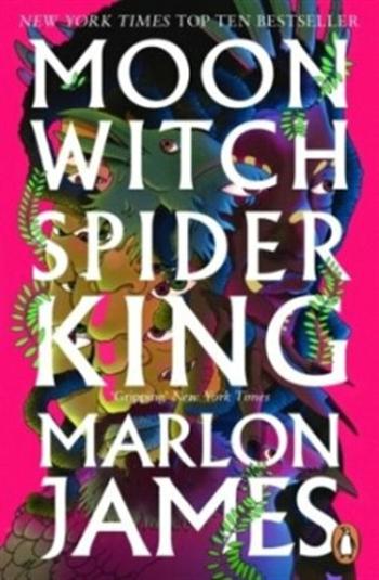 Moon Witch, Spider King: Dark Star Trilogy 2 (Defekt) - Marlon James