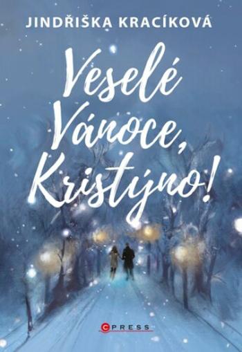 Veselé Vánoce, Kristýno! - Jindřiška Kracíková