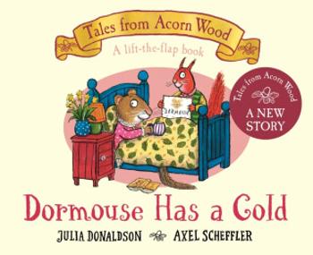 Dormouse Has a Cold - Julia Donaldsonová