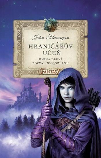 Hraničářův učeň - Rozvaliny Gorlanu - John Flanagan, Zdena Tenklová