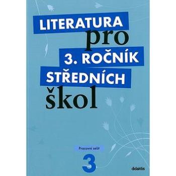 Literatura pro 3. ročník středních škol: Pracovní sešit (978-80-7358-136-7)