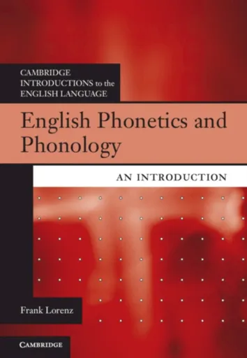 English Phonetics and Phonology - Frank  Lorenz