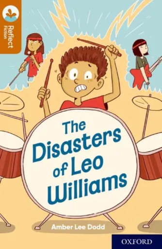 Oxford Reading Tree TreeTops Reflect: Oxford Reading Level 8: The Disasters of Leo Williams - Amber Lee Dodd