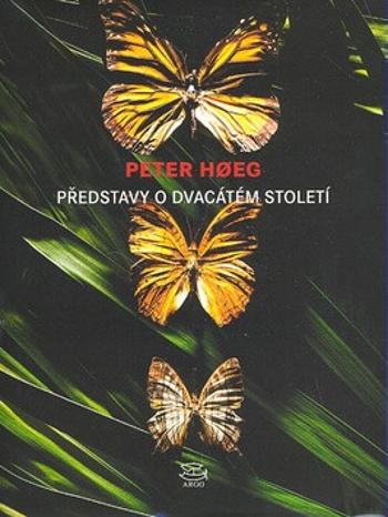 Představy o dvacátém století - Peter Hoeg