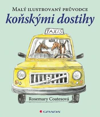 Malý ilustrovaný průvodce koňskými dostihy - Rosemary Coates - e-kniha