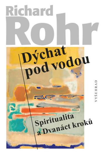 Dýchat pod vodou - Richard Rohr - e-kniha