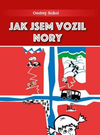 Jak jsem vozil Nory - Ondrej Sokol