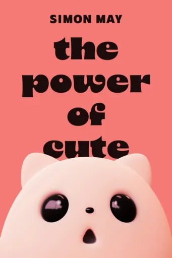 The Power of Cute - Simon May