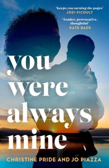 You Were Always Mine - Jo Piazza, Pride Christine