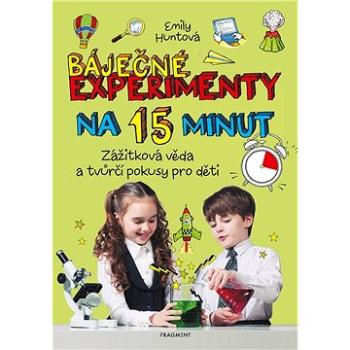 Báječné experimenty na 15 minut (978-80-253-5929-7)