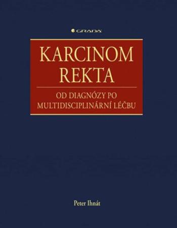 Karcinom rekta - Peter Ihnát