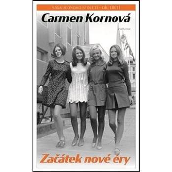 Začátek nové éry: Sága jednoho století, 3. díl (978-80-7260-485-2)