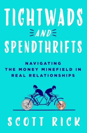 Tightwads and Spendthrifts - Scott Rick