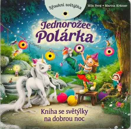 Sfoukni světýlka - Jednorožec Polárka - Marina Kramer, Mila Berg