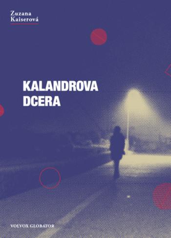 Kalandrova dcera - Zuzana Kaiserová - e-kniha