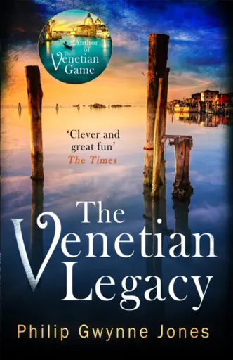 The Venetian Legacy - Philip Gwynne Jones