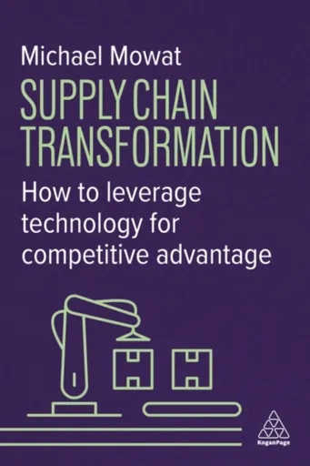 Supply Chain Transformation - Michael Mowat