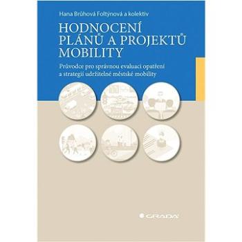 Hodnocení plánů a projektů mobility: Průvodce pro správnou evaluaci opatření a strategií udržitelné  (978-80-271-3244-7)