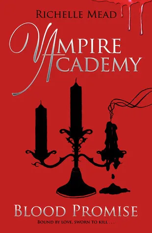 Vampire Academy: Blood Promise (book 4) - Richelle Mead