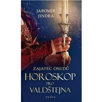 Zajatec osudů Horoskop pro Valdštejna (978-80-242-7919-0)