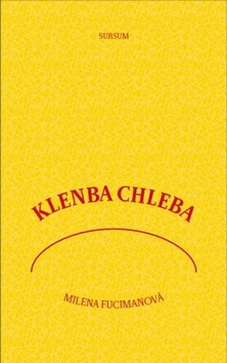 Klenba chleba - Milena Fucimanová