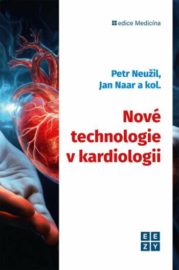 Nové technologie v kardiologii - Petr Neužil, Jan Naar