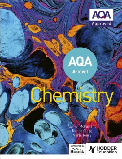 AQA A Level Chemistry (Year 1 and Year 2) - Nora Henry, Alyn G. McFarland, Teresa Quigg