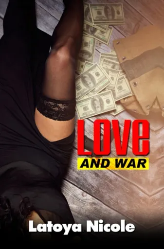 Love And War - Latoya Nicole