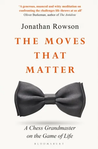 The Moves that Matter - Jonathan Rowson