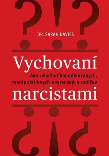 Vychovaní narcistami - Sarah Davis