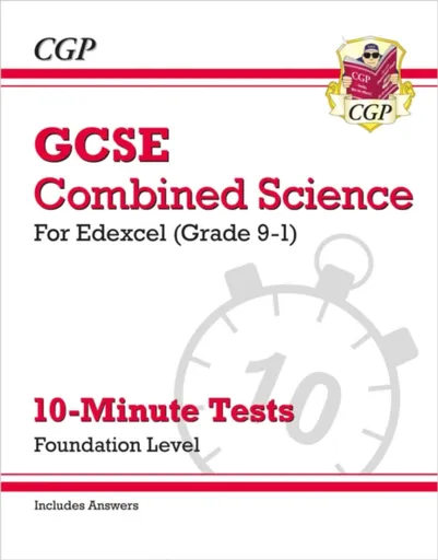 GCSE Combined Science: Edexcel 10-Minute Tests - Foundation (includes Answers) - CGP Books