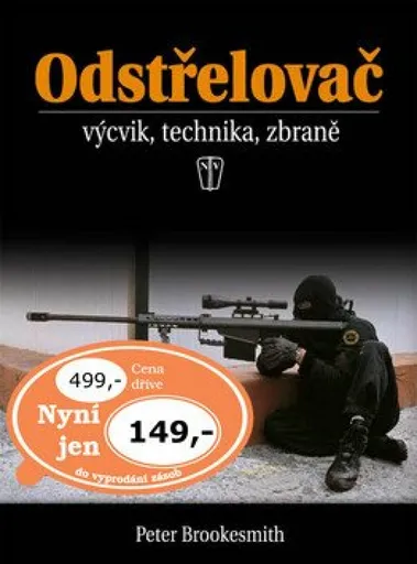 Odstřelovač - výcvik, technika, zbraně - 2. vydání - Peter Brookesmith