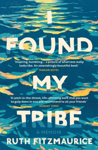 I Found My Tribe - Ruth Fitzmaurice