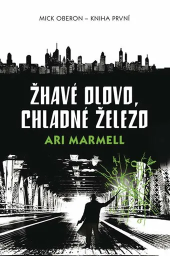Žhavé olovo, chladné železo - Ari Marmell